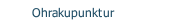 Ohrakupunktur