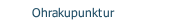 Ohrakupunktur